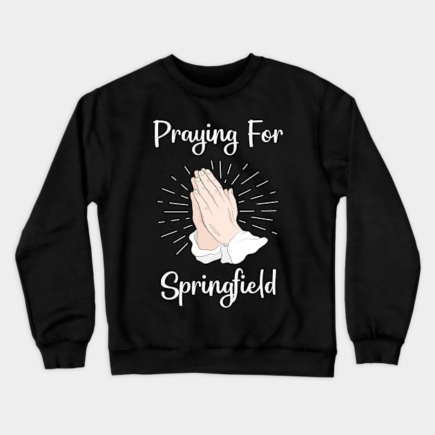 Praying For Springfield Crewneck Sweatshirt by blakelan128